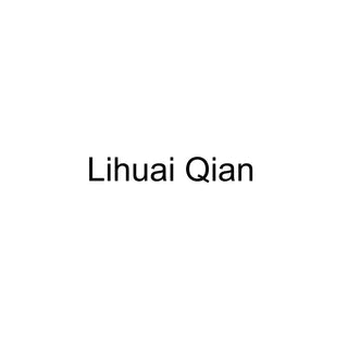 Lihuai Qian